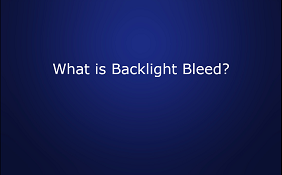 What is Backlight Bleed Feature Image